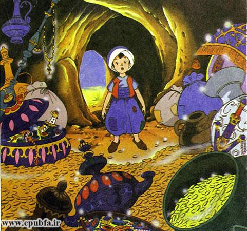 علیبابا فهمید که این غار، مخفیگاه دزدهای بغداد است و اینها، مالهای دزدیدهشدهی مردم است